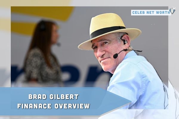 Brad Gilbert Finance Overview