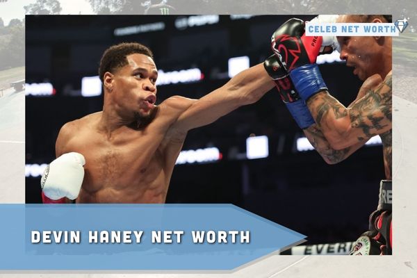 Devin Haney Net Worth