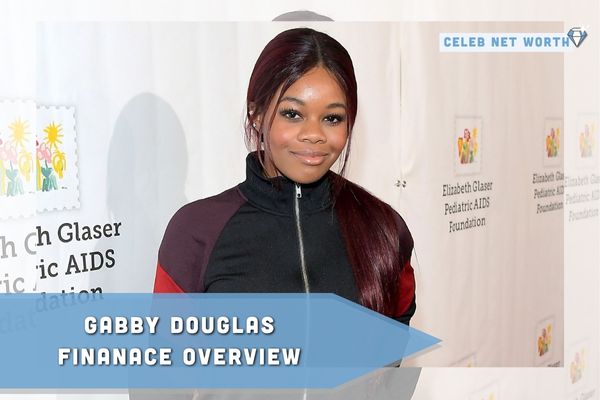 Gabby Douglas Finance Overview