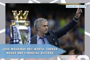 Jose Mourinho Net Worth_ Career Moves and Financial Success