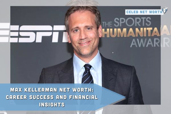 Max Kellerman Net Worth_ Career Success and Financial Insights