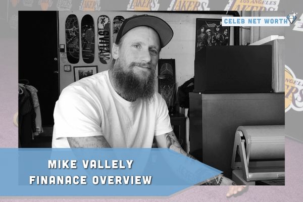 Mike Vallely Finance Overview